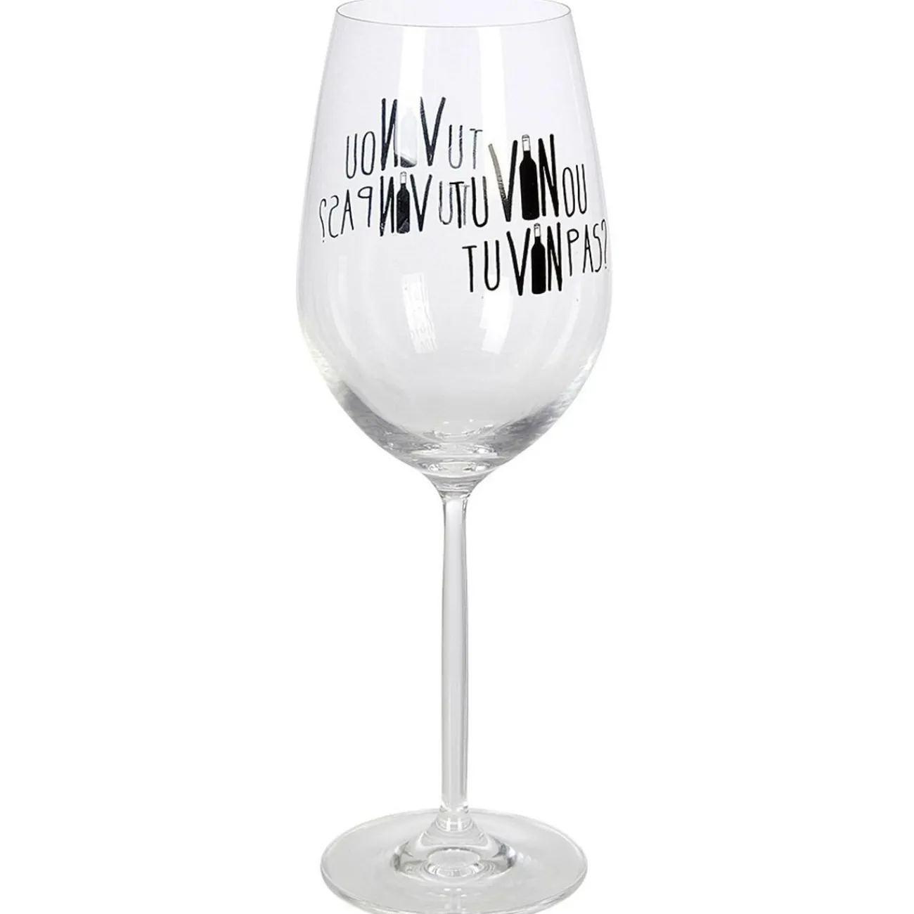 Verre à vin XL sur pied inscription Tu vin ou tu vin pas ? 75 cl|Gifi Discount